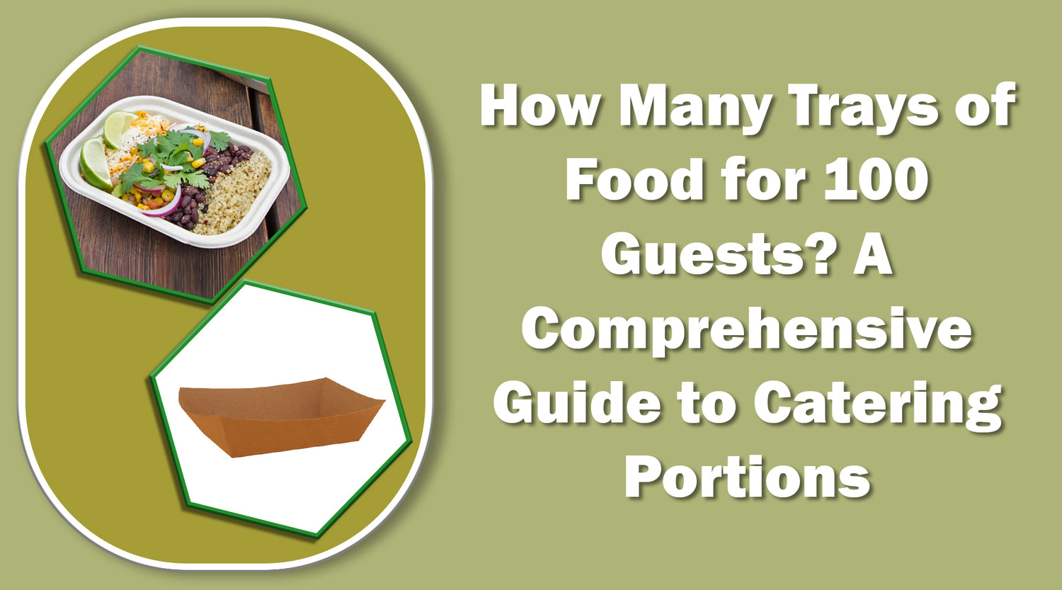 How Many Trays of Food for 100 Guests | BGreen Today